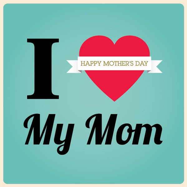 Free download Love My Mommy Wallpaper I love my mom [600x601] for your ...