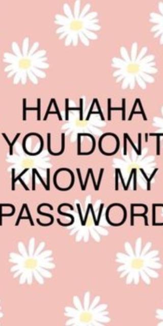 Free download Wallpaper you dont know my password wallpapers [500x750 ...