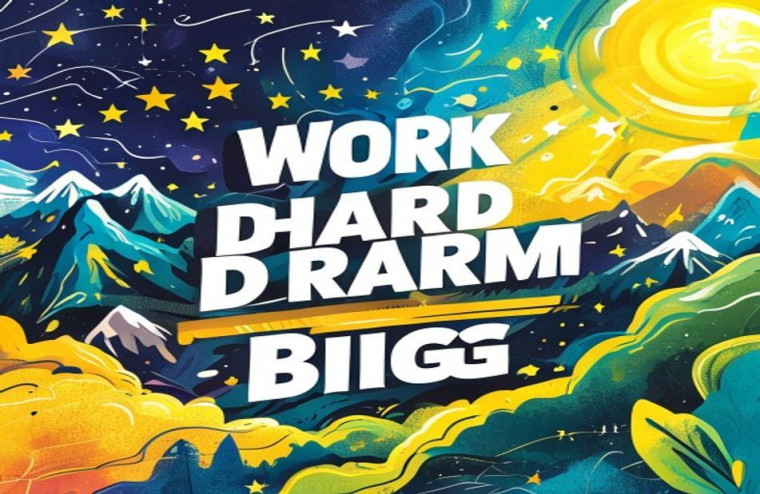 Work Hard Dream Big AI Wallpaper