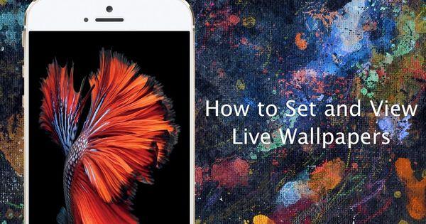 free-download-how-to-set-live-wallpapers-on-iphone-6s-and-iphone-6s