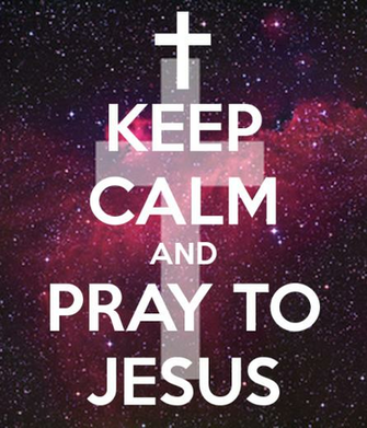 Keep Calm And Pray To Jesus Carry On Image Generator