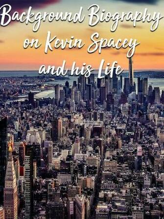 Amazon Watch Background Biography On Kevin Spacey And His