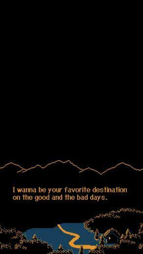I Wanna Be Your Favorite Destination On The Good And Bad Days