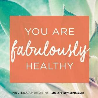 You Are Fabulously Healthy Melissa Ambrosini