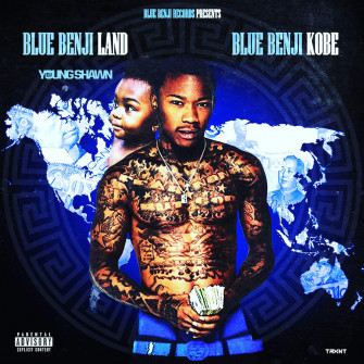 Mixtape Of Blue Benji Land By Kobe My Mixtapez