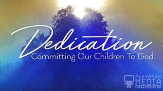Only Christ Dedication Still Playback Media