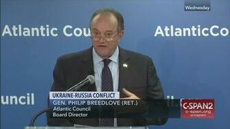 Ukraine Russia Conflict General Philip Breedlove C Span Org