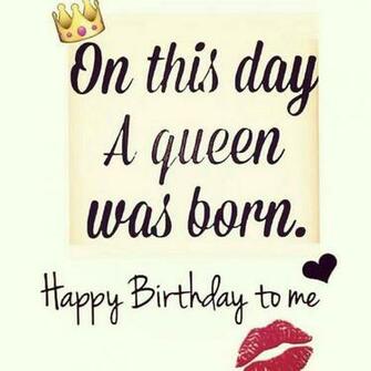 Happy BirtHDay Day To Me It S My