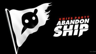 Knife Party Abandon Ship Computer Wallpaper Desktop Background