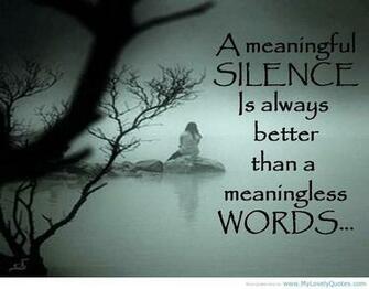 Deep Sad Quotes Meaningful Silence Awesome Quote For