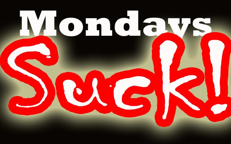 Mondays Suck Desktop Computer Wallpaper Background And Animated Meme
