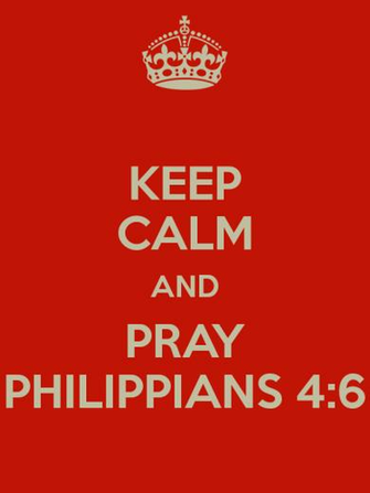 Keep Calm And Pray Philippians Carry On Image