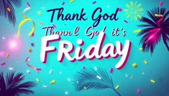 Thank God Its Friday Wallpaper