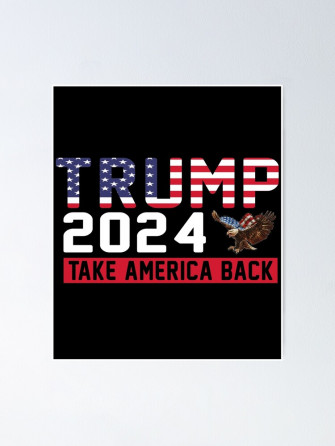 Trump Flag Take America Back Poster By King Moon