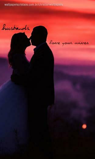 Husbands Love Your Wives Just As Christ Loved The Church And Gave