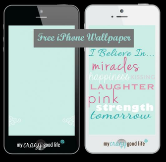 Believe iPhone Wallpaper My Crazy Good Life
