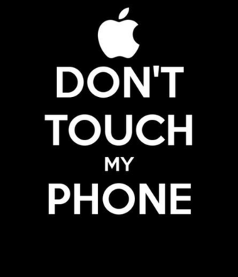 Don T Touch My Phone Wallpaper