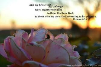 And We Know That All Things Work Together For Good To Them Love