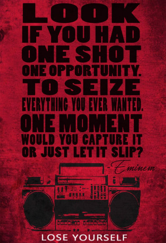 Lose Yourself Eminem Poster