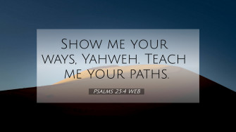 Psalms Web 4k Wallpaper Show Me Your Ways Yahweh Teach