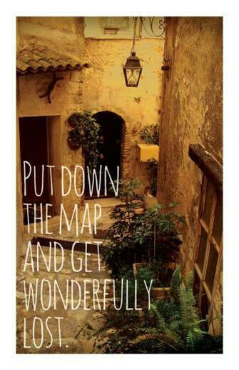 Travel Quotes Put Down The Map And Get Wonderfully Lost Art