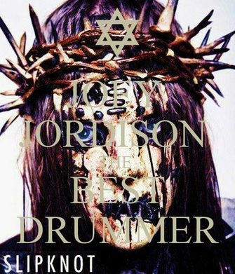 Joey Jordison The Best Drummer Keep Calm And Carry On Image