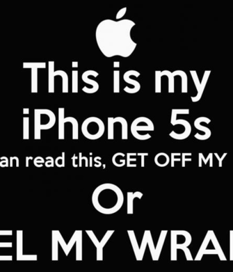 My iPhone 5s If You Can Read This Get Off Phone Or Feel Wraith