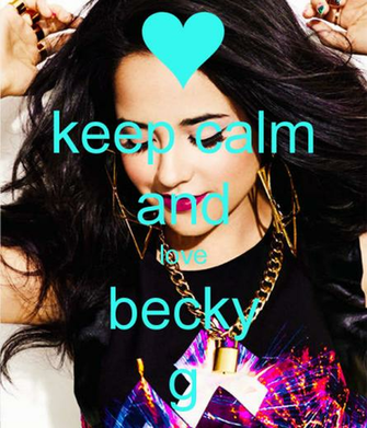 Keep Calm And Love Becky G Carry On Image Generator