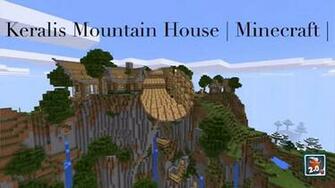 Minecraft Keralis Mountain House Video Dailymotion