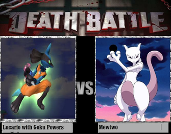 Lucario With Goku Powers Vs Mewtwo By Newsuperdannyzx