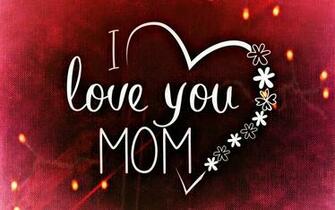 I Love You Mom Image Amp Pictures Becuo