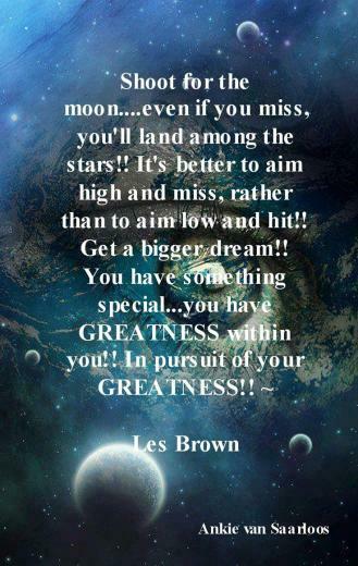 Shoot For The Moon Quote Les Brown