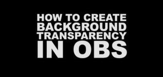 Create Background Transparency In Obs Digitalpuppets