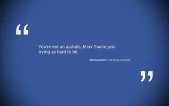Best The Social Network Movie Quotes Wallpaper Style