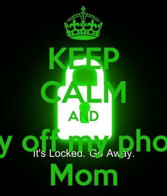 Keep Calm And Stay Off My Phone Mom Carry On Image