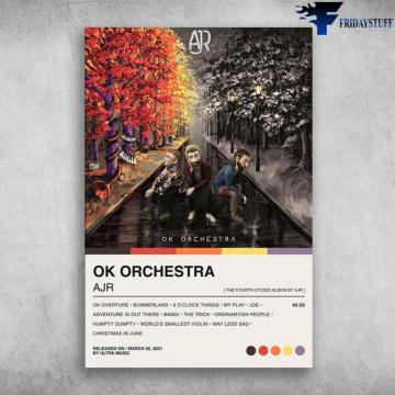 Ok Orchestra Ajr Bummerland O Clock Things My Play Joe