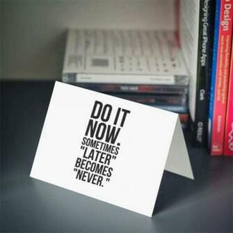 Wallpaper With Quote Do It Now Sometimes Later Becomes Never