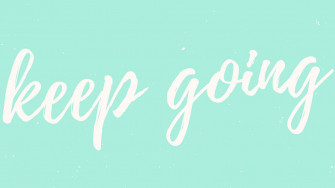 Keep Going Wallpaper