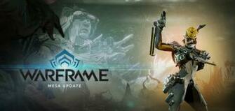 Warframe Mesa Update Have You Forgotten About Already With