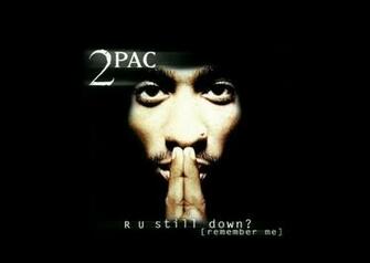 2pac R U Still Down Wallpaper Desktop Background