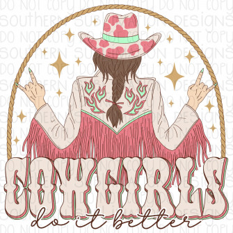 Cowgirls Do It Better Southern Sublimation Transfers Digital