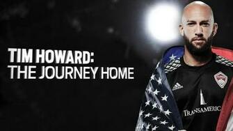 Tim Howard The Journey Home Colorado Rapids