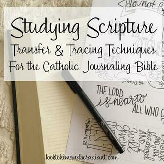 Look To Him And Be Radiant Studying Scripure Transfer Tracing