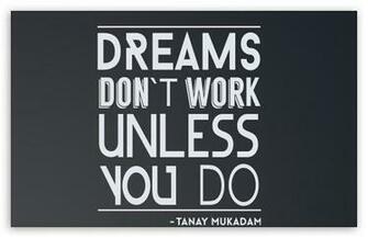 Dreams Dont Work Unless You Do HD Wallpaper For Wide Widescreen