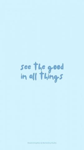 Pastel Blue Aesthetic Wallpaper Quotes See The Good In All