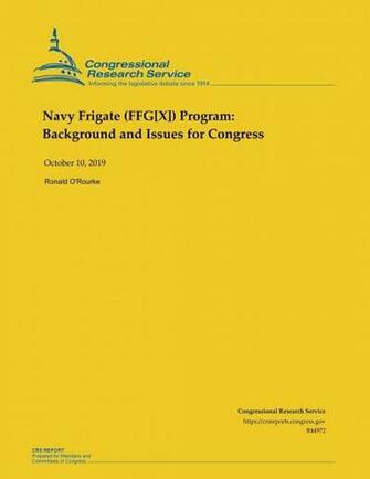 Navy Frigate Ffg X Program Background And Issues For Congress