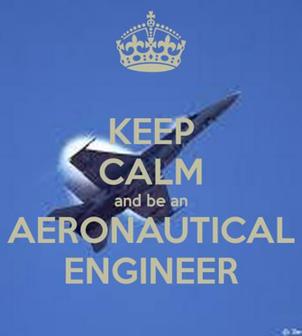 Keep Calm And Be An Aeronautical Engineer Carry On