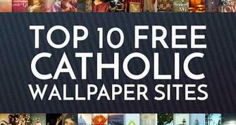 Top Catholic Wallpaper Sites Catholicviral