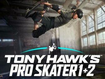 Tony Hawk S Pro Skater And Is Getting Remastered Here