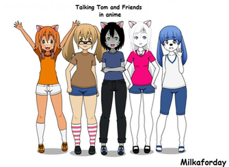 Talking Tom And Friends In Anime By Milkaforday